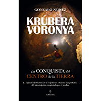 Krúbera-Voronya: La conquista del centro de la Tierra (Deporte y aventura)